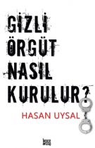Gizli �rg�t Nas�l Kurulur?